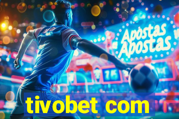 tivobet com